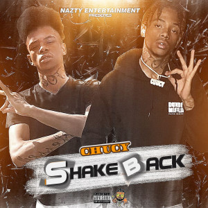 收听ChuCy的Shake Back (Explicit)歌词歌曲