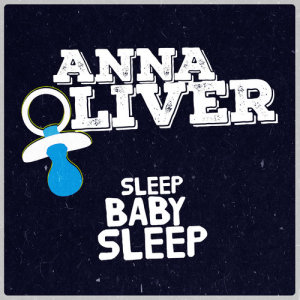 อัลบัม Sleep Baby Sleep ศิลปิน Anna Oliver