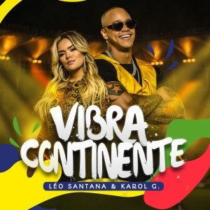 收聽Léo Santana的Vibra Continente歌詞歌曲