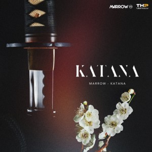Dengarkan lagu KATANA nyanyian Marrow dengan lirik