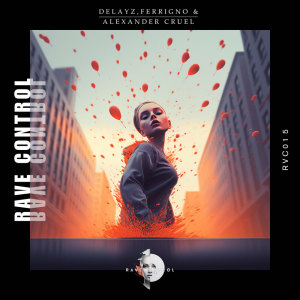 ดาวน์โหลดและฟังเพลง Rave Control (Extended Mix) พร้อมเนื้อเพลงจาก Delayz