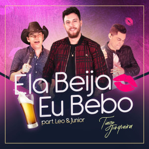 Listen to Ela Beija Eu Bebo song with lyrics from Tiago Junqueira
