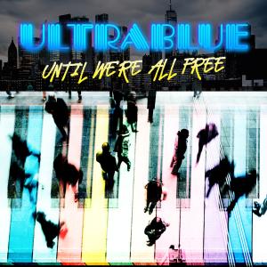 Ultrablue的專輯Until We're All Free