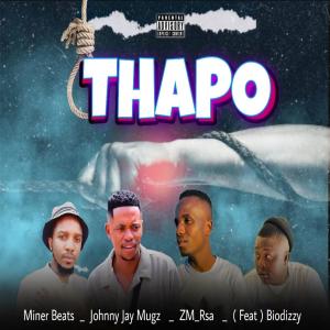 Listen to Thapo (feat. Biodizzy & ZM Rsa) (Explicit) song with lyrics from Johnny Jay Mugz