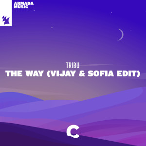 收听Tribu的The Way (Vijay & Sofia Edit)歌词歌曲