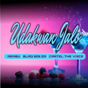 Listen to Udakwa Njalo (feat. Blaq Boii ZA & Cartel The Voice) song with lyrics from Aembu