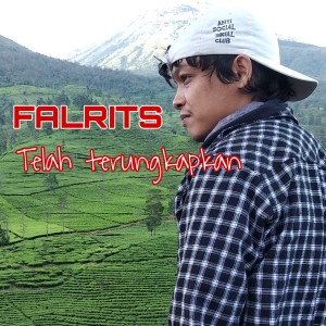 Dengarkan lagu Telah Terungkapkan nyanyian Falrits dengan lirik