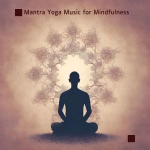 Album Mantra Yoga Music for Mindfulness & Holistic Well-Being from Positive Yoga Project