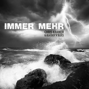 收聽Chris Kramer & Beatbox ´n´ Blues的Immer mehr歌詞歌曲