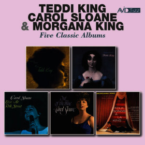 Five Classic Albums: Storyville Presents Miss Teddi King / George Wein Presents Now in Vogue / Live at 30th Street / Out of the Blue / Folk Songs a La King (Remastered)