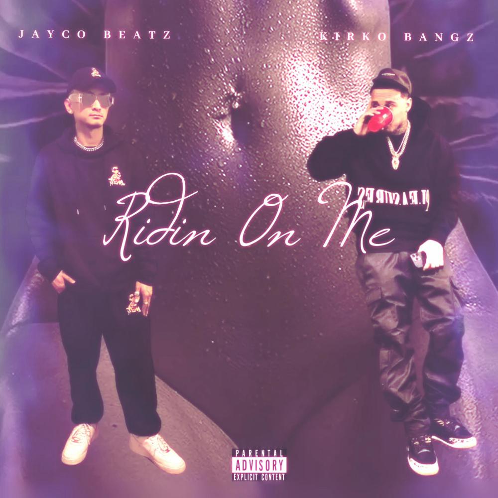 Ridin On Me (Explicit)