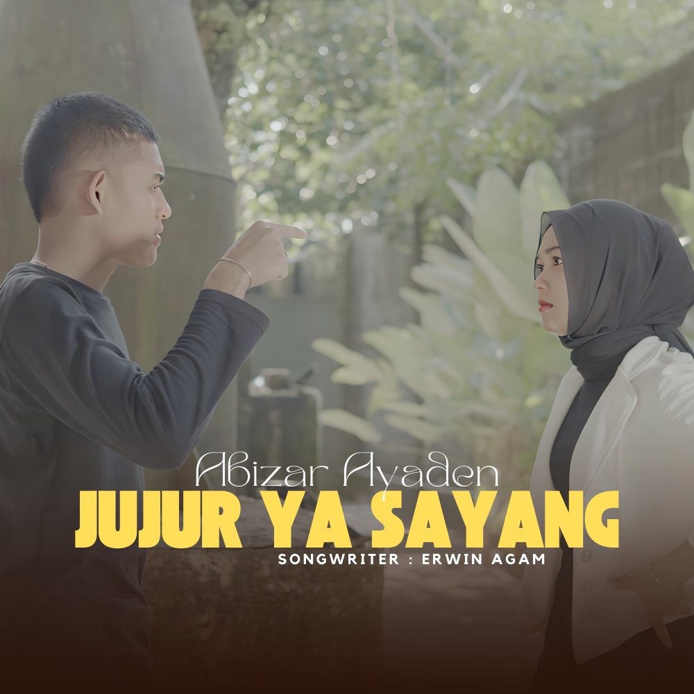 Jujur Ya Sayang