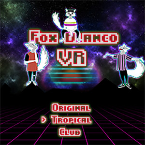 ดาวน์โหลดและฟังเพลง VR (Tropical Mix) พร้อมเนื้อเพลงจาก Fox Blanco
