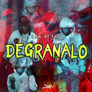 Album Degranalo (Explicit) oleh Yoan Retro