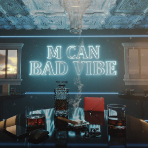 Listen to Bad Vibe song with lyrics from M Can