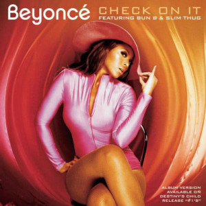 收聽Beyoncé的Check On It (feat. Bun B and Slim Thug)歌詞歌曲