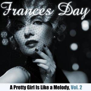 ดาวน์โหลดและฟังเพลง I'm a Fool for Loving You พร้อมเนื้อเพลงจาก Frances Day