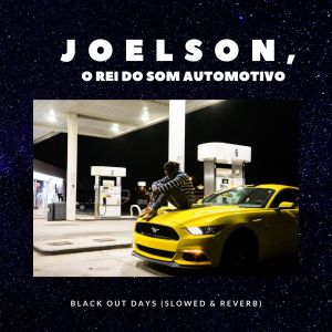 Listen to Black out Days (Slowed & Reverb) song with lyrics from JOELSON O REI DO SOM AUTOMOTIVO