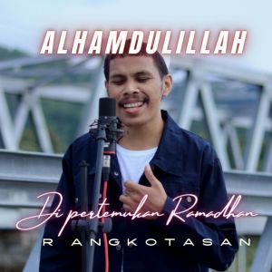 Album Alhamdulillah (Di pertemukan Ramadhan) oleh R Angkotasan
