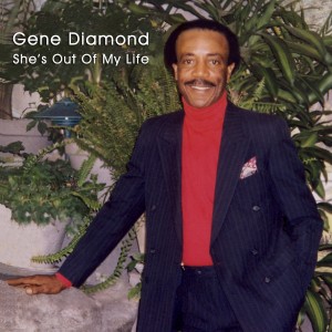 ดาวน์โหลดและฟังเพลง She's Out of My Life (Single) พร้อมเนื้อเพลงจาก Gene Diamond