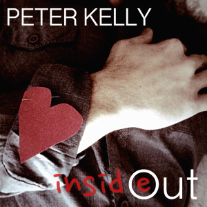 收聽Peter Kelly的Inside Out歌詞歌曲