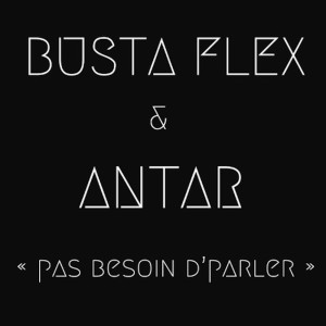 Album Pas besoin d'parler oleh Busta Flex