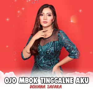Album Ojo Mbok Tinggalne Aku oleh Deviana Safara