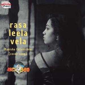 Album Rasaleela Vela (From "Aditya 369") from Manisha Eerabathini