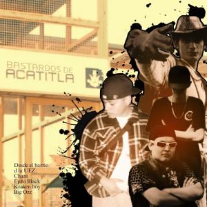 อัลบัม Bastardos de Acatitla (feat. Kraken, Epzo Black & Big Ozz) [Explicit] ศิลปิน Chani
