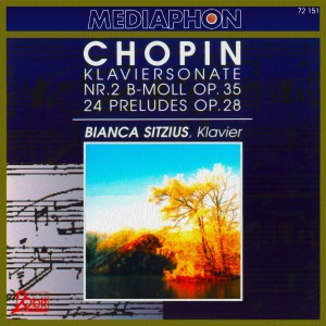 Bianca Sitzius的專輯Chopin: Piano Sonata No. 2 in B-Flat Minor, Op. 35: & Preludes, Op. 28
