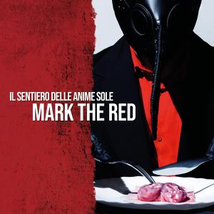 Mark The Red的專輯Il sentiero delle anime sole (Explicit)