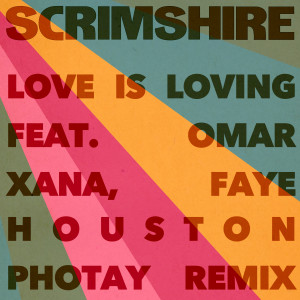 Dengarkan lagu Love Is Loving (Photay Remix) nyanyian Scrimshire dengan lirik