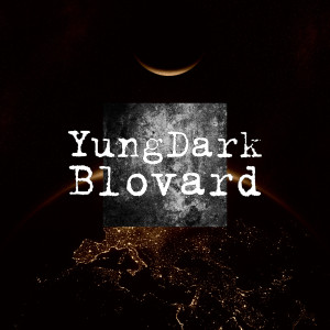Dengarkan Blovard (Explicit) lagu dari YungDark dengan lirik