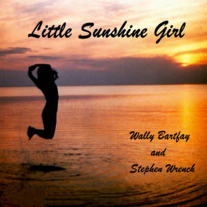 Wally Bartfay的專輯Little Sunshine Girl