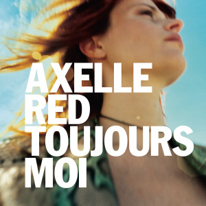 收聽Axelle Red的Mon futur proche歌詞歌曲