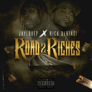 收聽Jaylovep的Road 2 Riches (Explicit)歌詞歌曲