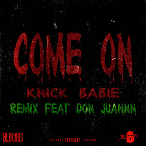 Album Come on Remix (Explicit) from Blockos