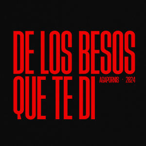 Agapornis的專輯De los Besos Que Te Di (Versión 2024)