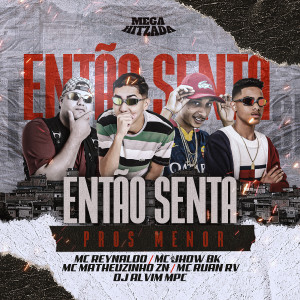 收聽Mc Reynaldo的Então Senta Pros Menor歌詞歌曲