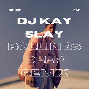 Sly Kane的專輯Rollin 25 Deep Remix (Explicit)