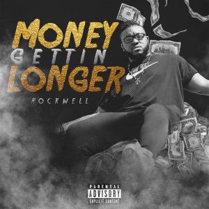 Rockwell的專輯Money Gettin Longer (Explicit)