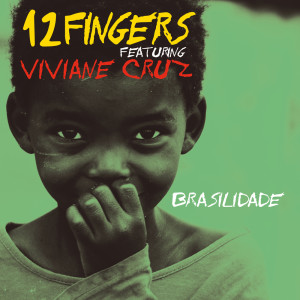 Album Brasilidade from 12 Fingers