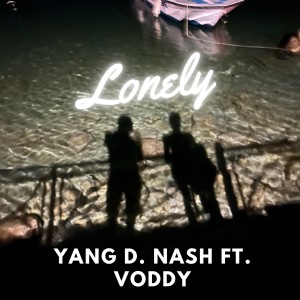 Voddy的專輯Lonely (Voddy Remix) (Explicit)