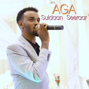Dengarkan lagu Aga nyanyian Suldaan Seeraar dengan lirik