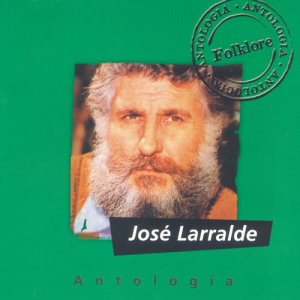 收聽Jose Larralde的A Naides Le Dije Nunca (Album Version)歌詞歌曲
