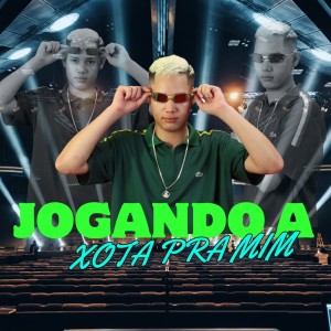 收聽DJ Juninho da Vs的Jogando a Xota pra Mim (Explicit)歌詞歌曲