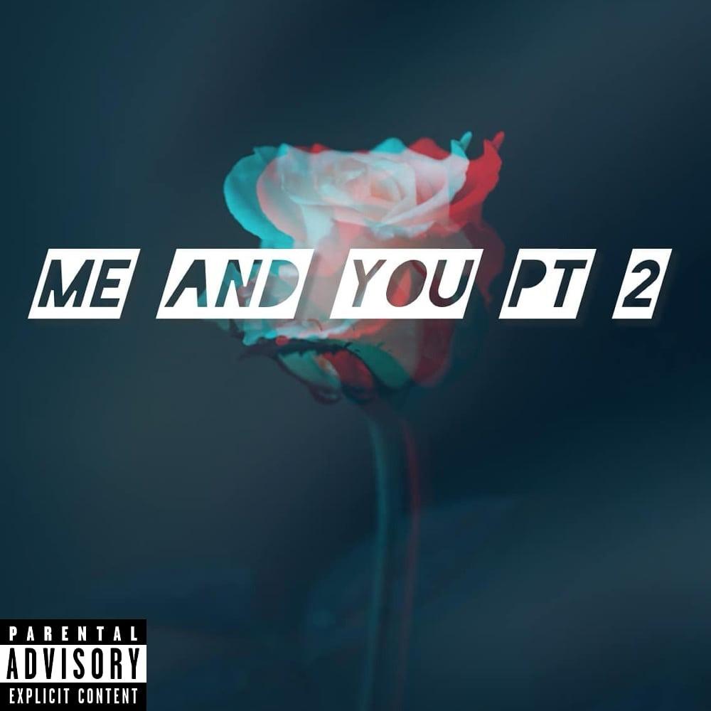 Me And You pt2 (Explicit)