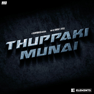 Kavin T的专辑Thupakki Munai (Original Soundtrack)