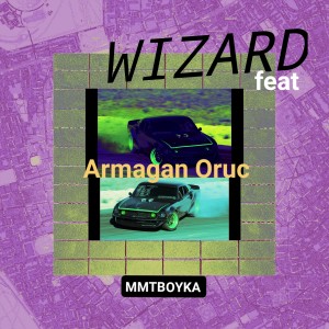Armağan Oruç的专辑Wizard (feat. Armagan Oruc)