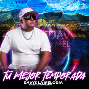 Listen to Tu Mejor Temporada song with lyrics from Davys La Melodía